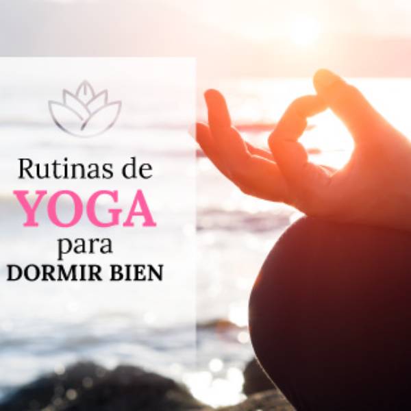 Rutinas de Yoga para dormir bien